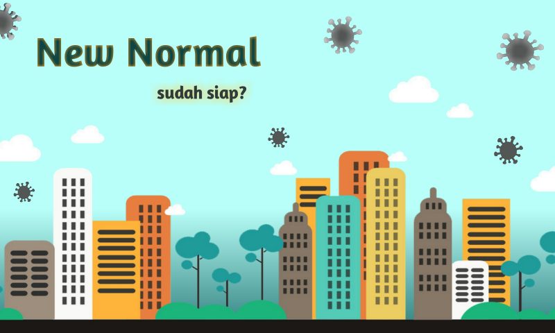 NEW NORMAL: TATANAN HIDUP BARU JADI TANTANGAN BARU MASYARAKAT