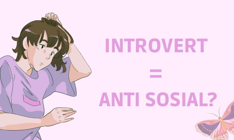 APAKAH INTROVER SERUPA DENGAN ANTI SOSIAL?